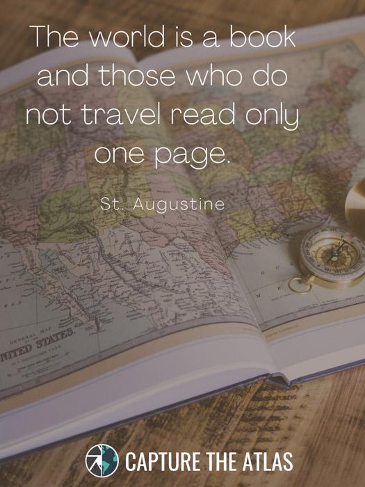 The world is a book and those who do not travel read only one page