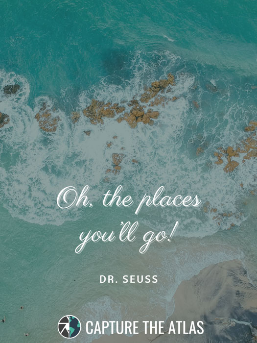 Oh, the places you’ll go!