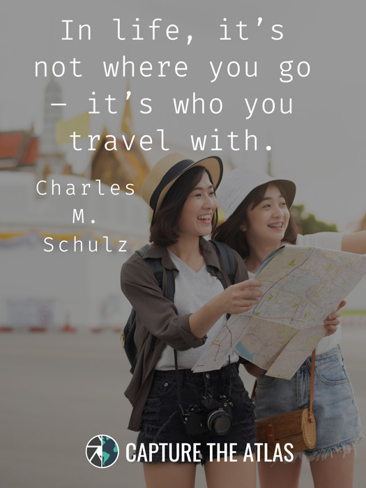 In life, it’s not where you go – it’s who you travel with