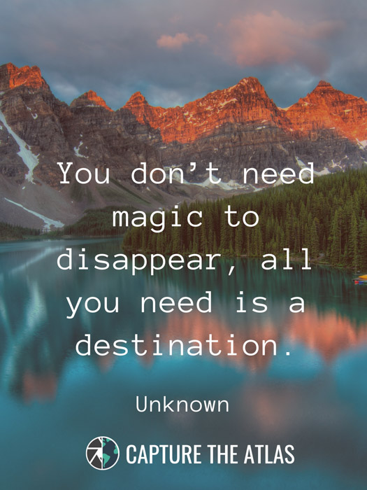 You don’t need magic to disappear, all you need is a destination