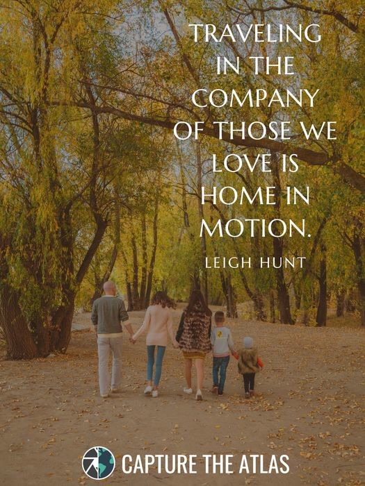 Traveling in the company of those we love is home in motion