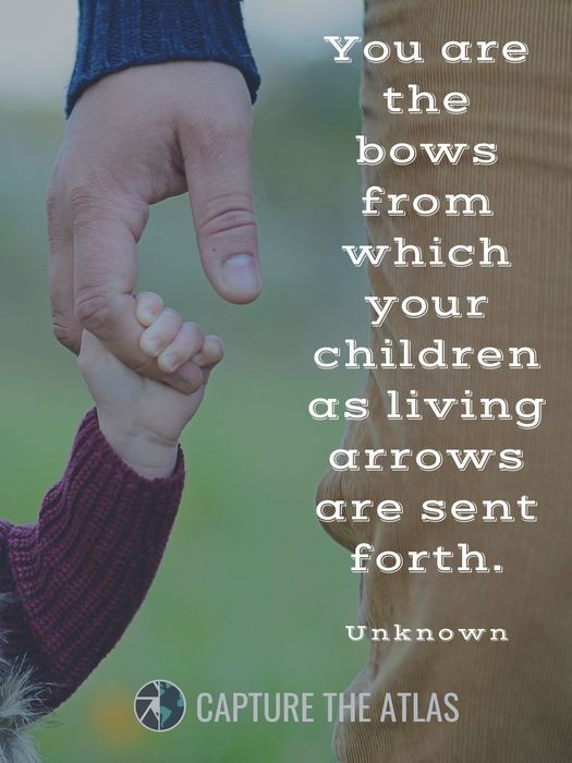 You are the bows from which your children as living arrows are sent forth