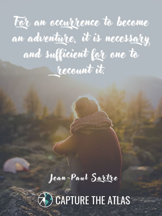 For an occurrence to become an adventure, it is necessary and sufficient for one to recount it